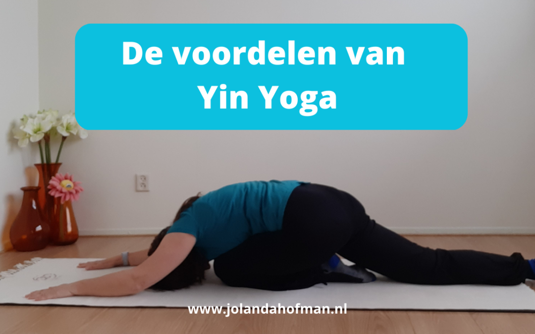 De voordelen van Yin Yoga