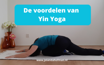 Yin Yoga: Wat is het en waarom is het zo goed voor je?